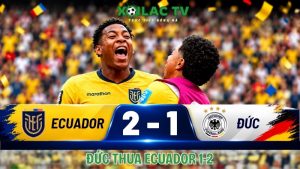 Đức thua Ecuador 1-2
