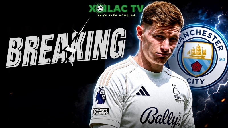 Lời đề nghị trước đó của Man City bị Nottingham từ chối